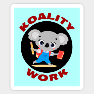 Koality Work | Cute koala Pun Magnet